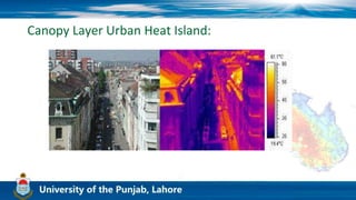Canopy Layer Urban Heat Island:
 