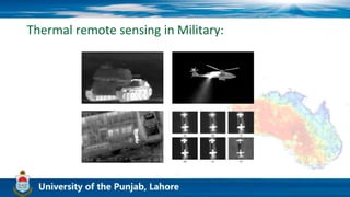 Thermal remote sensing in Military:
 