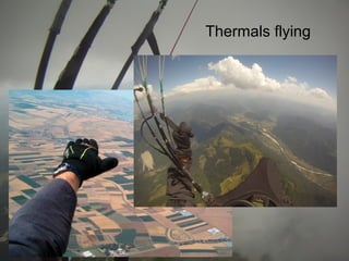 Thermals flying
 