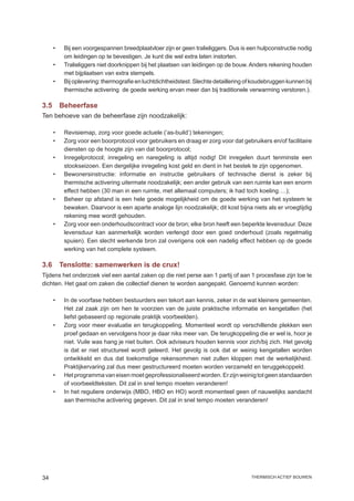 •	   Bij een voorgespannen breedplaatvloer zijn er geen tralieliggers. Dus is een hulpconstructie nodig
          om leidingen op te bevestigen. Je kunt die wel extra laten instorten.
     •	   Tralieliggers niet doorknippen bij het plaatsen van leidingen op de bouw. Anders rekening houden
          met bijplaatsen van extra stempels.
     •	   Bij oplevering: thermografie en luchtdichtheidstest. Slechte detaillering of koudebruggen kunnen bij
          thermische activering de goede werking ervan meer dan bij traditionele verwarming verstoren.).

3.5	 Beheerfase
Ten behoeve van de beheerfase zijn noodzakelijk:

     •	   Revisiemap, zorg voor goede actuele (‘as-build’) tekeningen;
     •	   Zorg voor een boorprotocol voor gebruikers en draag er zorg voor dat gebruikers en/of facilitaire
          diensten op de hoogte zijn van dat boorprotocol;
     •	   Inregelprotocol; inregeling en naregeling is altijd nodig! Dit inregelen duurt tenminste een
          stookseizoen. Een dergelijke inregeling kost geld en dient in het bestek te zijn opgenomen.
     •	   Bewonersinstructie: informatie en instructie gebruikers of technische dienst is zeker bij
          thermische activering uitermate noodzakelijk; een ander gebruik van een ruimte kan een enorm
          effect hebben (30 man in een ruimte, met allemaal computers; ik had toch koeling….);
     •	   Beheer op afstand is een hele goede mogelijkheid om de goede werking van het systeem te
          bewaken. Daarvoor is een aparte analoge lijn noodzakelijk; dit kost bijna niets als er vroegtijdig
          rekening mee wordt gehouden.
     •	   Zorg voor een onderhoudscontract voor de bron; elke bron heeft een beperkte levensduur. Deze
          levensduur kan aanmerkelijk worden verlengd door een goed onderhoud (zoals regelmatig
          spuien). Een slecht werkende bron zal overigens ook een nadelig effect hebben op de goede
          werking van het complete systeem.

3.6	 Tenslotte: samenwerken is de crux!
Tijdens het onderzoek viel een aantal zaken op die niet perse aan 1 partij of aan 1 procesfase zijn toe te
dichten. Het gaat om zaken die collectief dienen te worden aangepakt. Genoemd kunnen worden:

     •	   In de voorfase hebben bestuurders een tekort aan kennis, zeker in de wat kleinere gemeenten.
          Het zal zaak zijn om hen te voorzien van de juiste praktische informatie en kengetallen (het
          liefst gebaseerd op regionale praktijk voorbeelden).
     •	   Zorg voor meer evaluatie en terugkoppeling. Momenteel wordt op verschillende plekken een
          proef gedaan en vervolgens hoor je daar niks meer van. De terugkoppeling die er wel is, hoor je
          niet. Vuile was hang je niet buiten. Ook adviseurs houden kennis voor zich/bij zich. Het gevolg
          is dat er niet structureel wordt geleerd. Het gevolg is ook dat er weinig kengetallen worden
          ontwikkeld en dus dat toekomstige rekensommen niet zullen kloppen met de werkelijkheid.
          Praktijkervaring zal dus meer gestructureerd moeten worden verzameld en teruggekoppeld.
     •	   Het programma van eisen moet geprofessionaliseerd worden. Er zijn weinig tot geen standaarden
          of voorbeeldteksten. Dit zal in snel tempo moeten veranderen!
     •	   In het reguliere onderwijs (MBO, HBO en HO) wordt momenteel geen of nauwelijks aandacht
          aan thermische activering gegeven. Dit zal in snel tempo moeten veranderen!




34                                                                                   thermisch actief bouwen
 