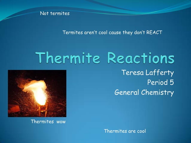 Thermite reactions | PPTX | Chemistry | Science