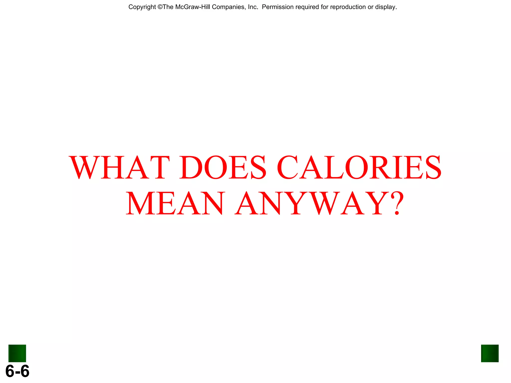 WHAT DOES CALORIES MEAN ANYWAY? 