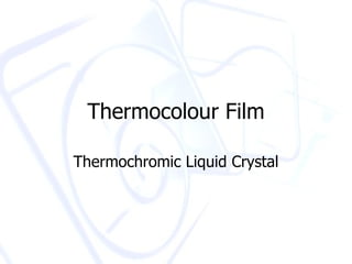 Thermocolour Film Thermochromic Liquid Crystal 