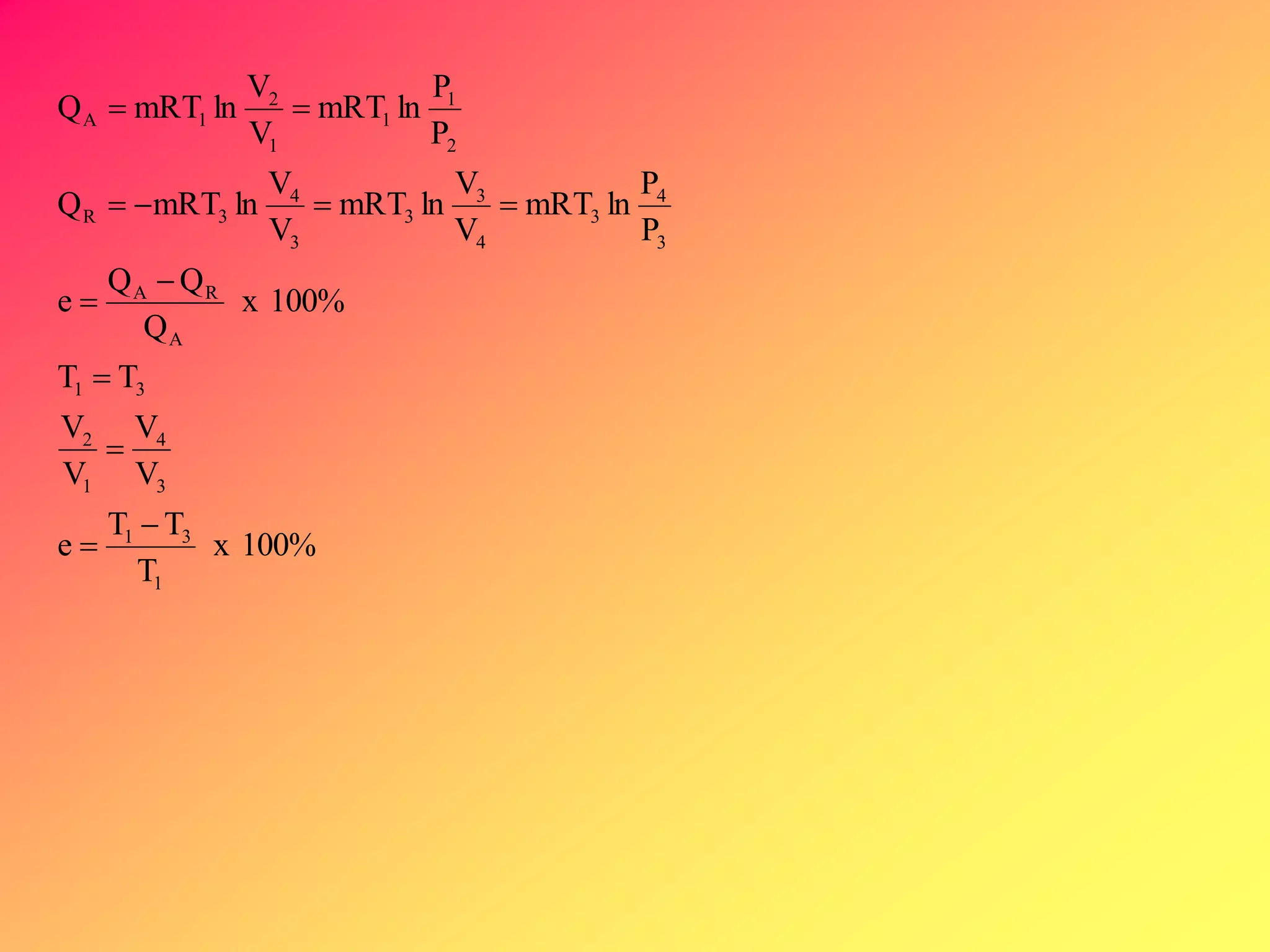 100%x
T
TT
e
V
V
V
V
TT
100%x
Q
QQ
e
P
P
lnmRT
V
V
lnmRT
V
V
lnmRTQ
P
P
lnmRT
V
V
lnmRTQ
1
31
3
4
1
2
31
A
RA
3
4
3
4
3
3
3
4
3R
2
1
1
1
2
1A








 