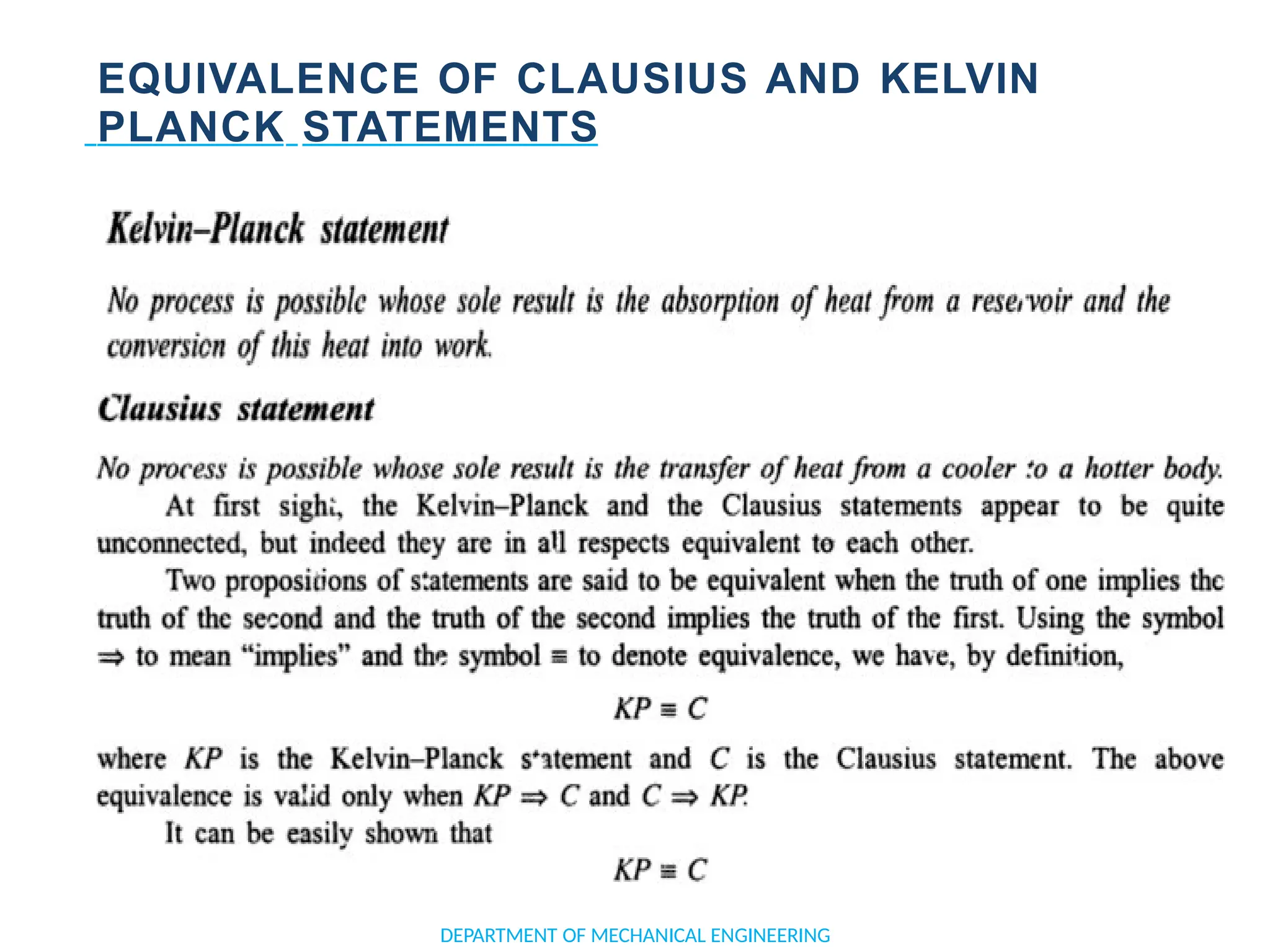 EQUIVALENCE OF CLAUSIUS AND KELVIN
PLANCK STATEMENTS
DEPARTMENT OF MECHANICAL ENGINEERING
 