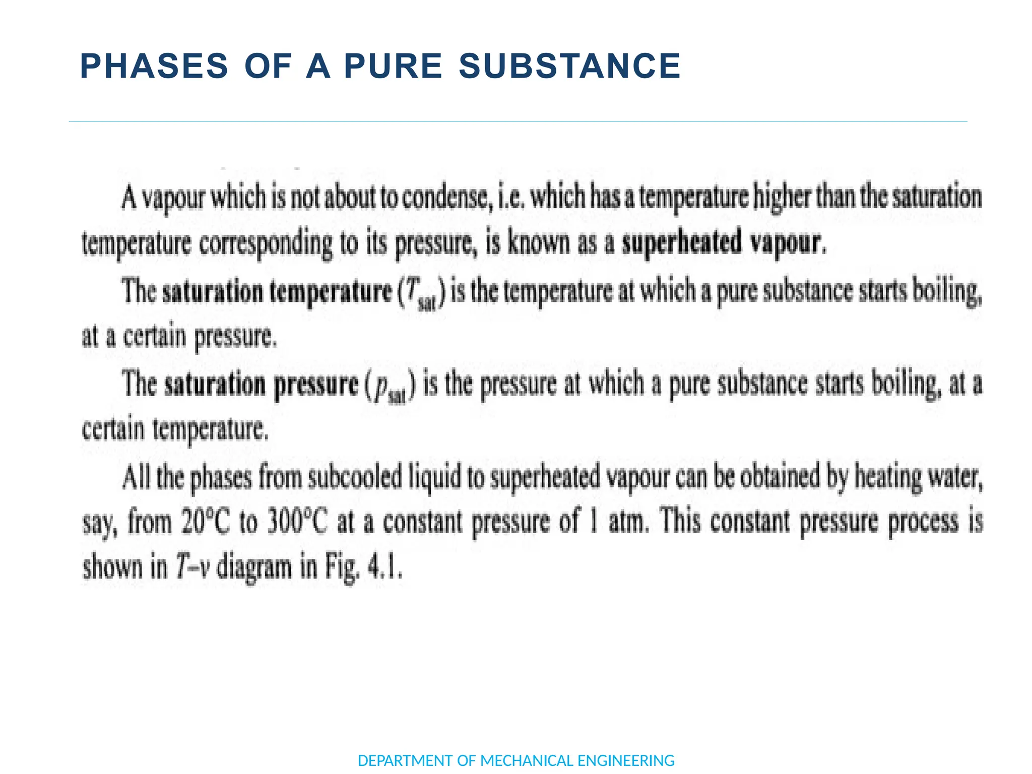 PHASES OF A PURE SUBSTANCE
DEPARTMENT OF MECHANICAL ENGINEERING
 