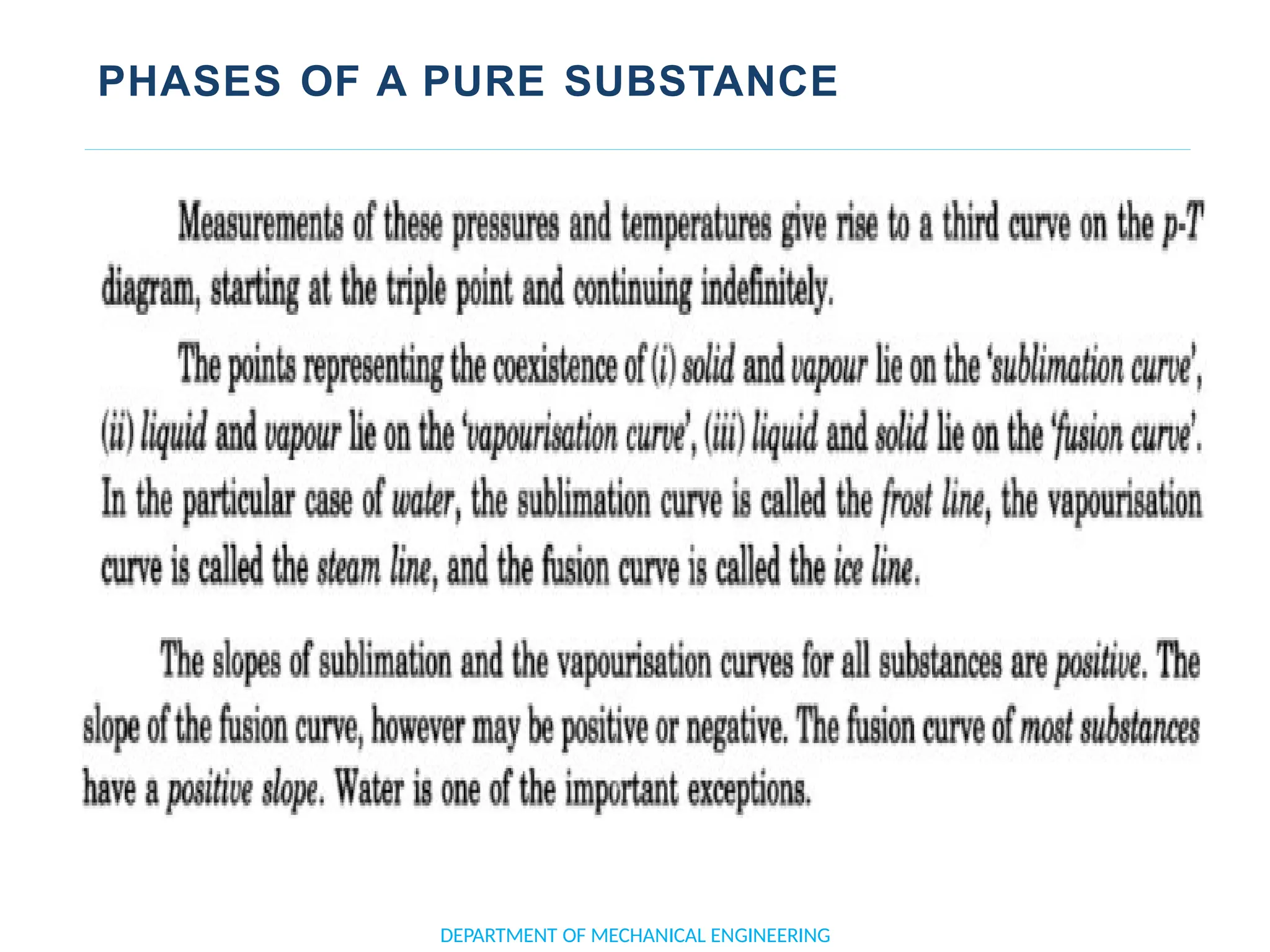 PHASES OF A PURE SUBSTANCE
DEPARTMENT OF MECHANICAL ENGINEERING
 