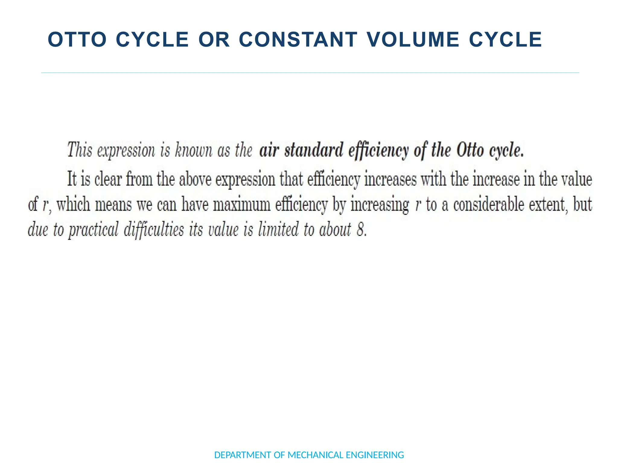 OTTO CYCLE OR CONSTANT VOLUME CYCLE
DEPARTMENT OF MECHANICAL ENGINEERING
 