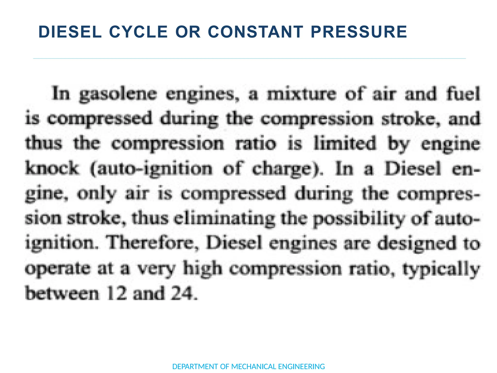 DIESEL CYCLE OR CONSTANT PRESSURE
DEPARTMENT OF MECHANICAL ENGINEERING
 