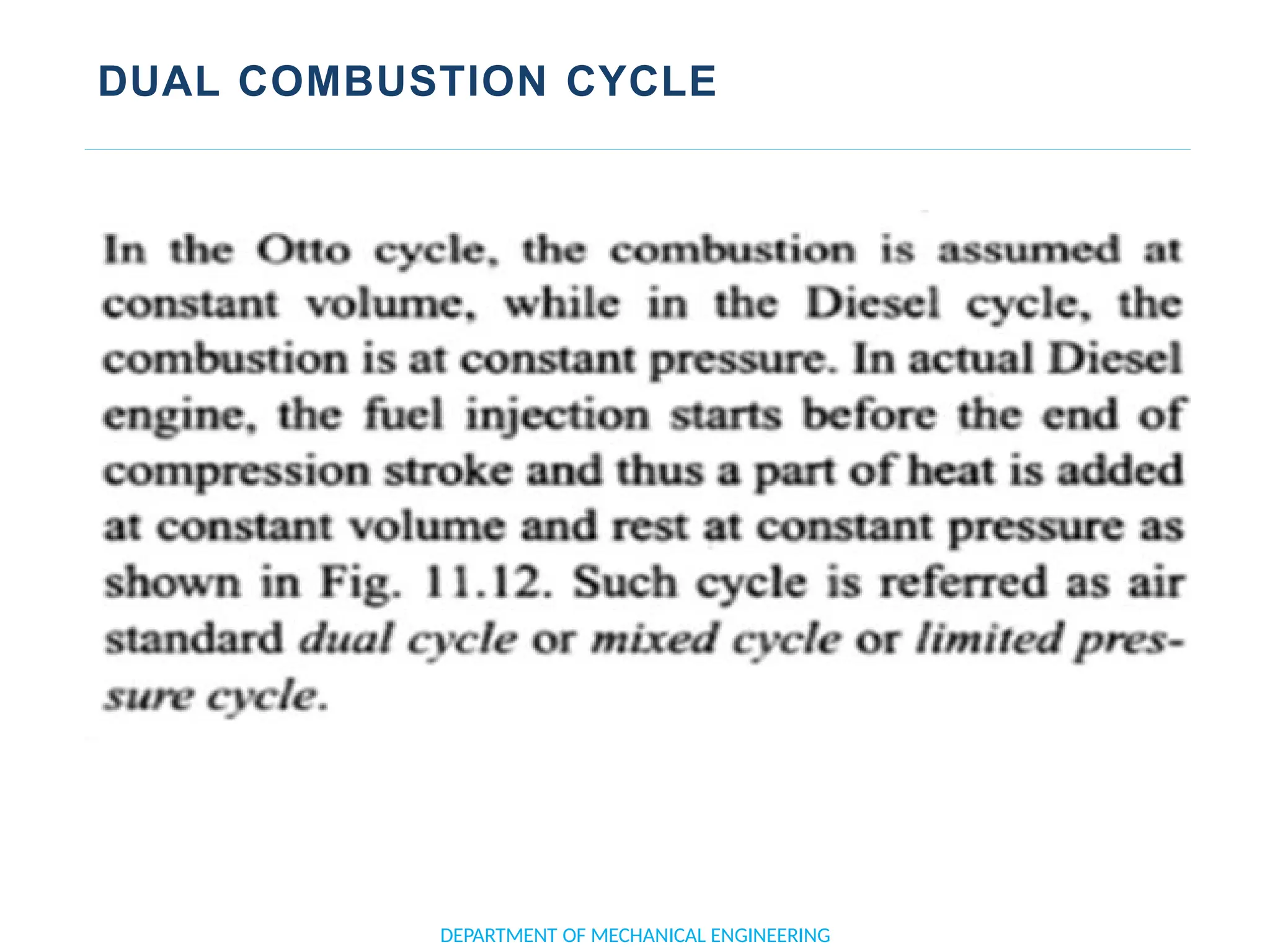 DUAL COMBUSTION CYCLE
DEPARTMENT OF MECHANICAL ENGINEERING
 