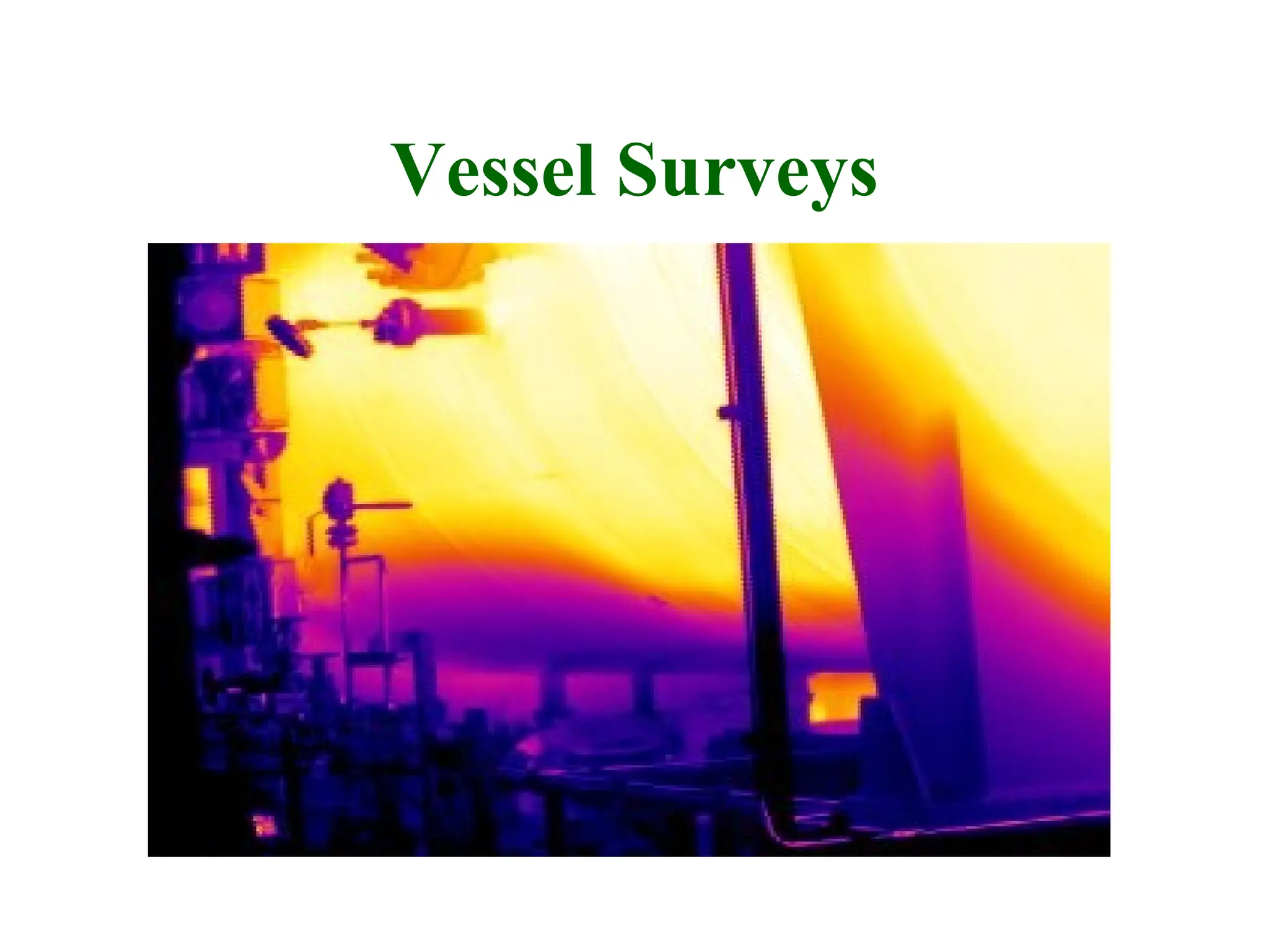 Vessel Surveys
 