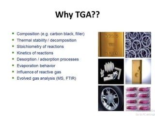 Why TGA??
 