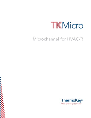 Microchannel for HVAC/R
 