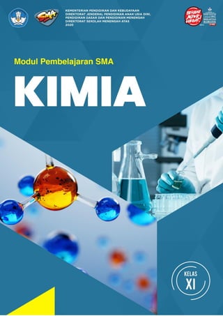 Modul Kimia Kelas XI KD 3.5
@2020, Direktorat SMA, Direktorat Jenderal PAUD, DIKDAS dan DIKMEN 1
 