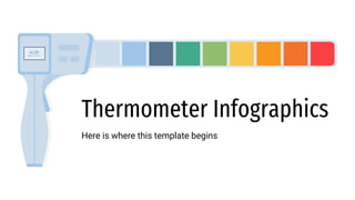 Thermometer Infographics
Here is where this template begins
 