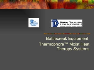 Battlecreek Equipment  Thermophore ™  Moist Heat Therapy Systems 
