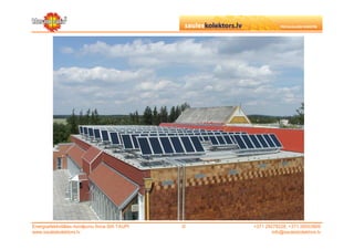 Energoefektivitātes risinājumu firma SIA TAUPI   ©   +371 29279228, +371 26553809
www.sauleskolektors.lv                                       info@sauleskolektors.lv
 