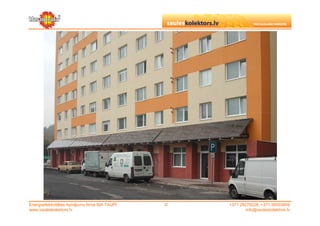 Energoefektivitātes risinājumu firma SIA TAUPI   ©   +371 29279228, +371 26553809
www.sauleskolektors.lv                                       info@sauleskolektors.lv
 