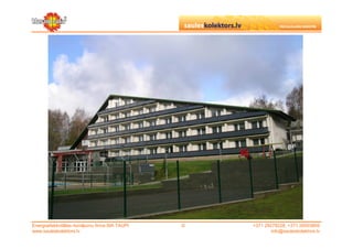 Energoefektivitātes risinājumu firma SIA TAUPI   ©   +371 29279228, +371 26553809
www.sauleskolektors.lv                                       info@sauleskolektors.lv
 