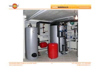 Energoefektivitātes risinājumu firma SIA TAUPI   ©   +371 29279228, +371 26553809
www.sauleskolektors.lv                                       info@sauleskolektors.lv
 