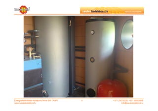 Energoefektivitātes risinājumu firma SIA TAUPI   ©   +371 29279228, +371 26553809
www.sauleskolektors.lv                                       info@sauleskolektors.lv
 