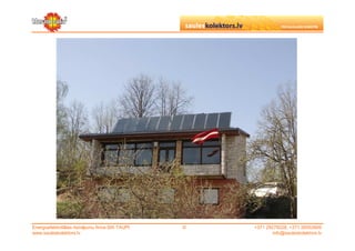 Energoefektivitātes risinājumu firma SIA TAUPI   ©   +371 29279228, +371 26553809
www.sauleskolektors.lv                                       info@sauleskolektors.lv
 