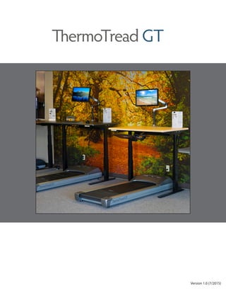 Version 1.0 (7/2015)
ThermoTread GT
 