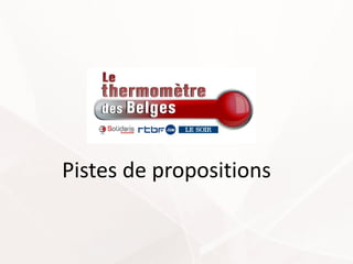 Pistes de propositions
 