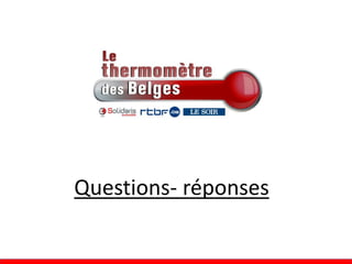 Questions- réponses
 