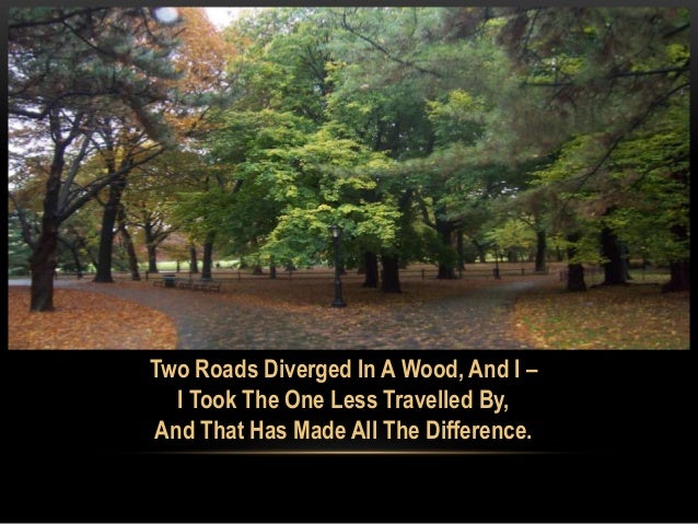 a road not taken and two The road not taken and other poems has 33,510 ratings and 328 reviews steven said: forty six pages of greatnesswhen all is said and done,these poems b. a road not taken and two The road not taken and other poems has 33,510 ratings and 328 reviews steven said: forty six pages of greatnesswhen all is said and done,these poems b.