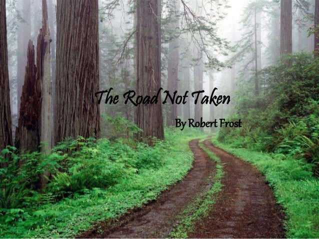 The Road Not Taken By Robert Frost PowerPoint Presentation with inter…