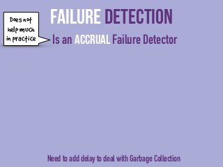 Network Partitions 
• Failure Detector can mark an unavailable member Unreachable 
• If one node is Unreachable then no cl...