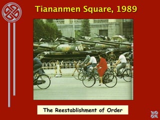 Tiananmen Square, 1989




 The Reestablishment of Order
 