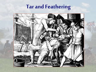Tar and Feathering
 
