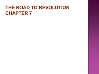 The Road to Revolution Chapter 7 