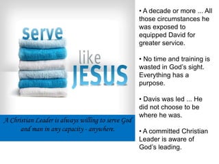 Christian Leaders who know the Lord leave behind a spiritual legacy.    To the Christian leaders of today, David says ... “Do not put your trust in princes”    Ps. 40: 4“It is better to trust the Lord”   Ps. 118: 8 “Blessed is that man who makes the Lord his trust”   Ps. 40: 4“Those who trust in the Lord are like Mount Zion, which cannot be moved, but abides forever.”  Ps. 125: 1 
