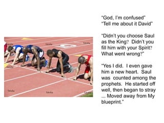  In Gath, David  lived for 14 months and even joined force with the Philistines to attack Israel.  Anointed to be the King, it took David more than a decade to be pronounced as the King of Israel.  God used these years to Train ... Equip David .   There are no easy steps  