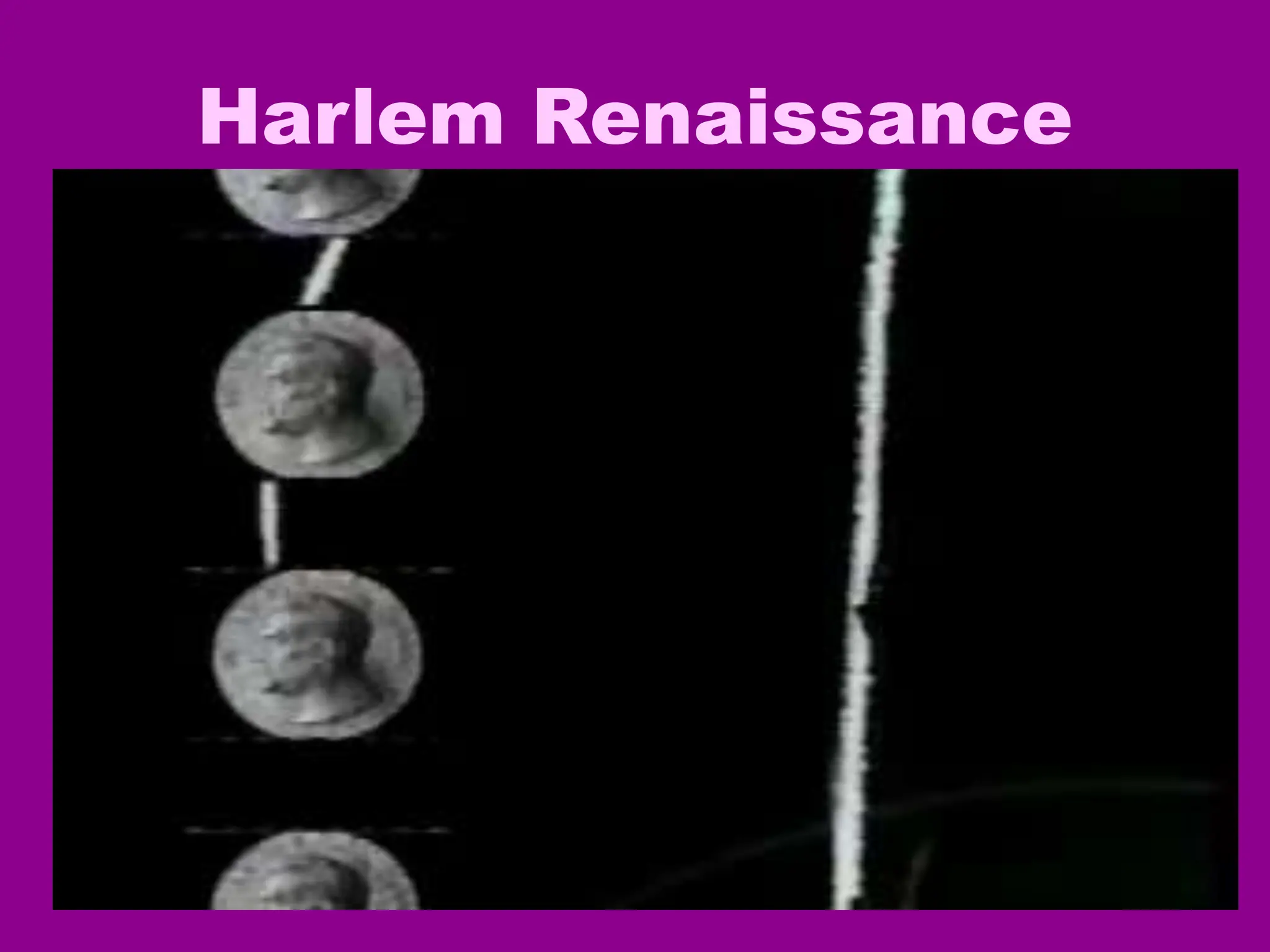 Harlem Renaissance
 