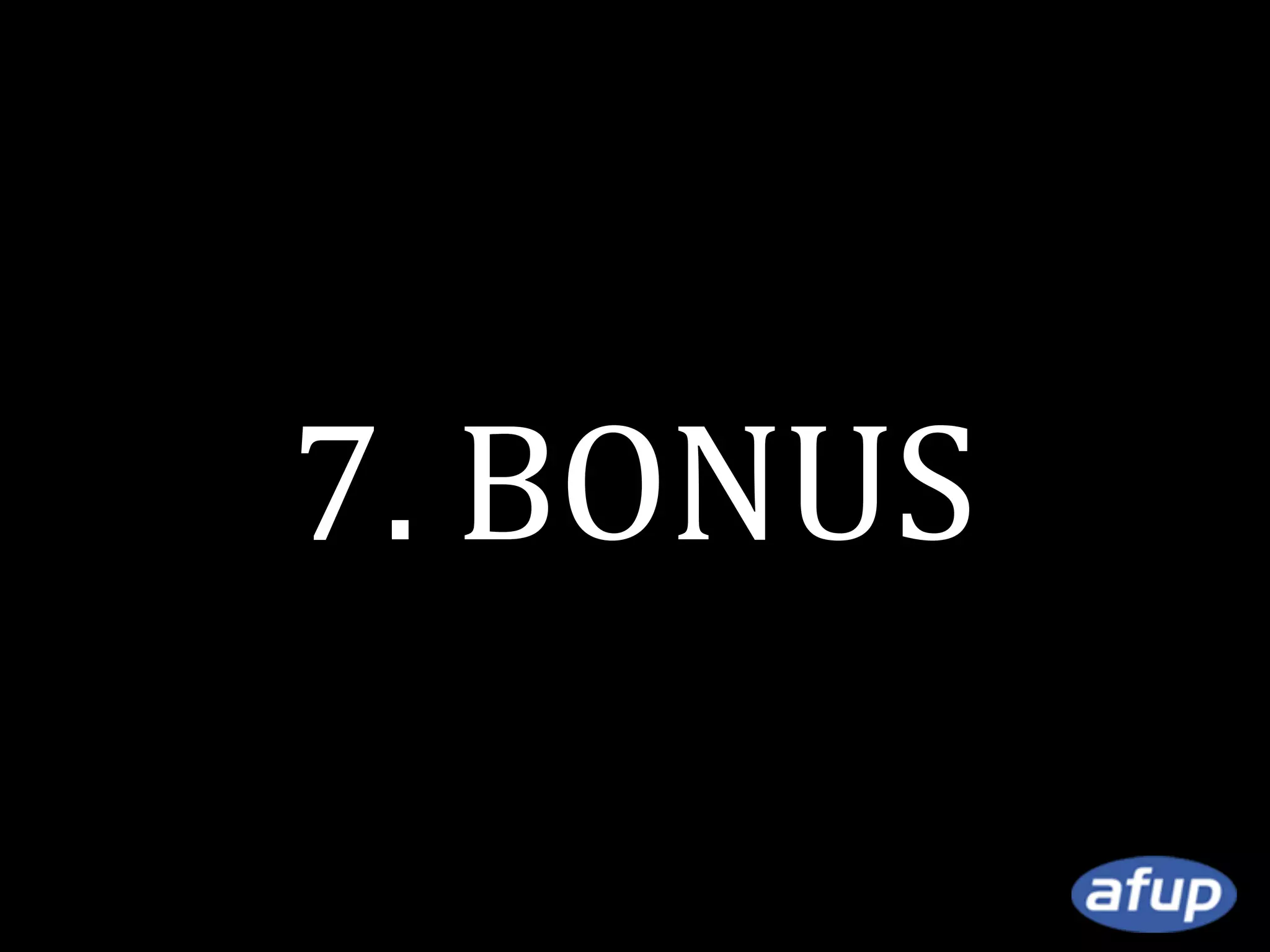 7. BONUS

 