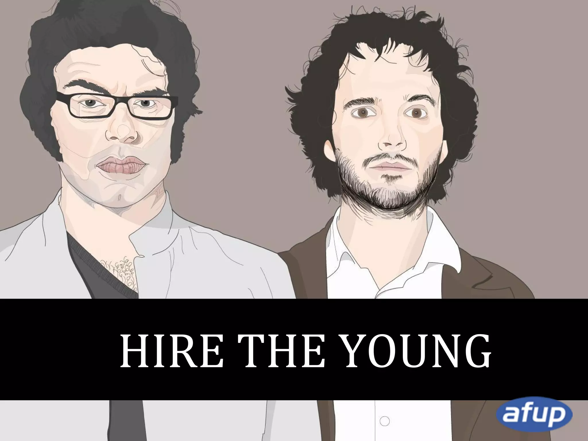 HIRE THE YOUNG

 