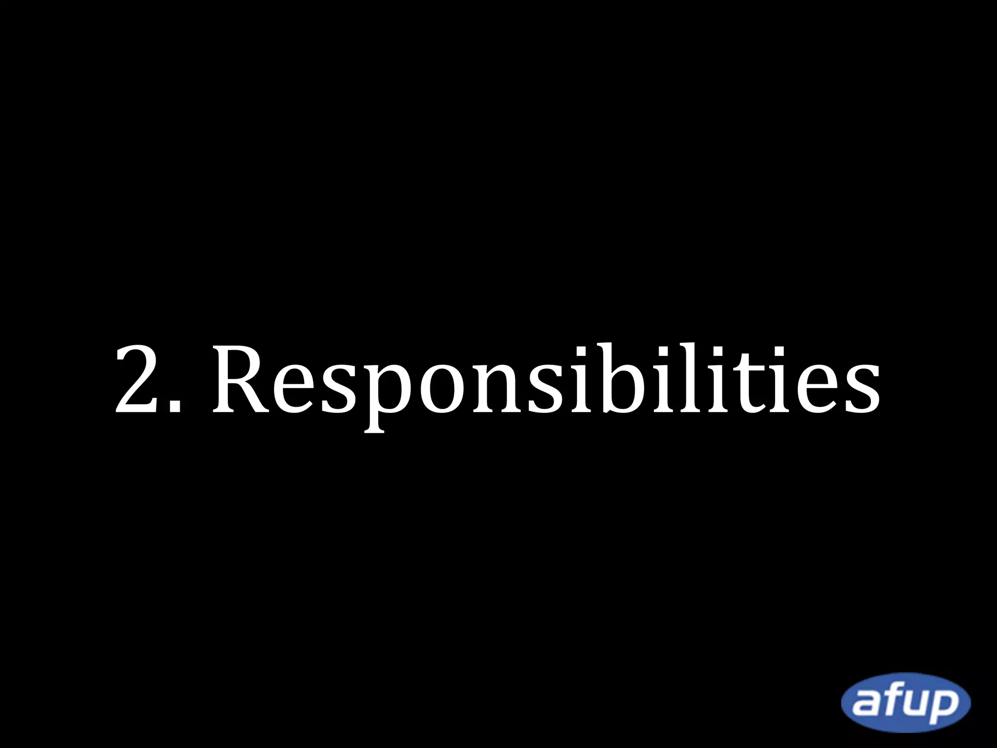 2. Responsibilities

 