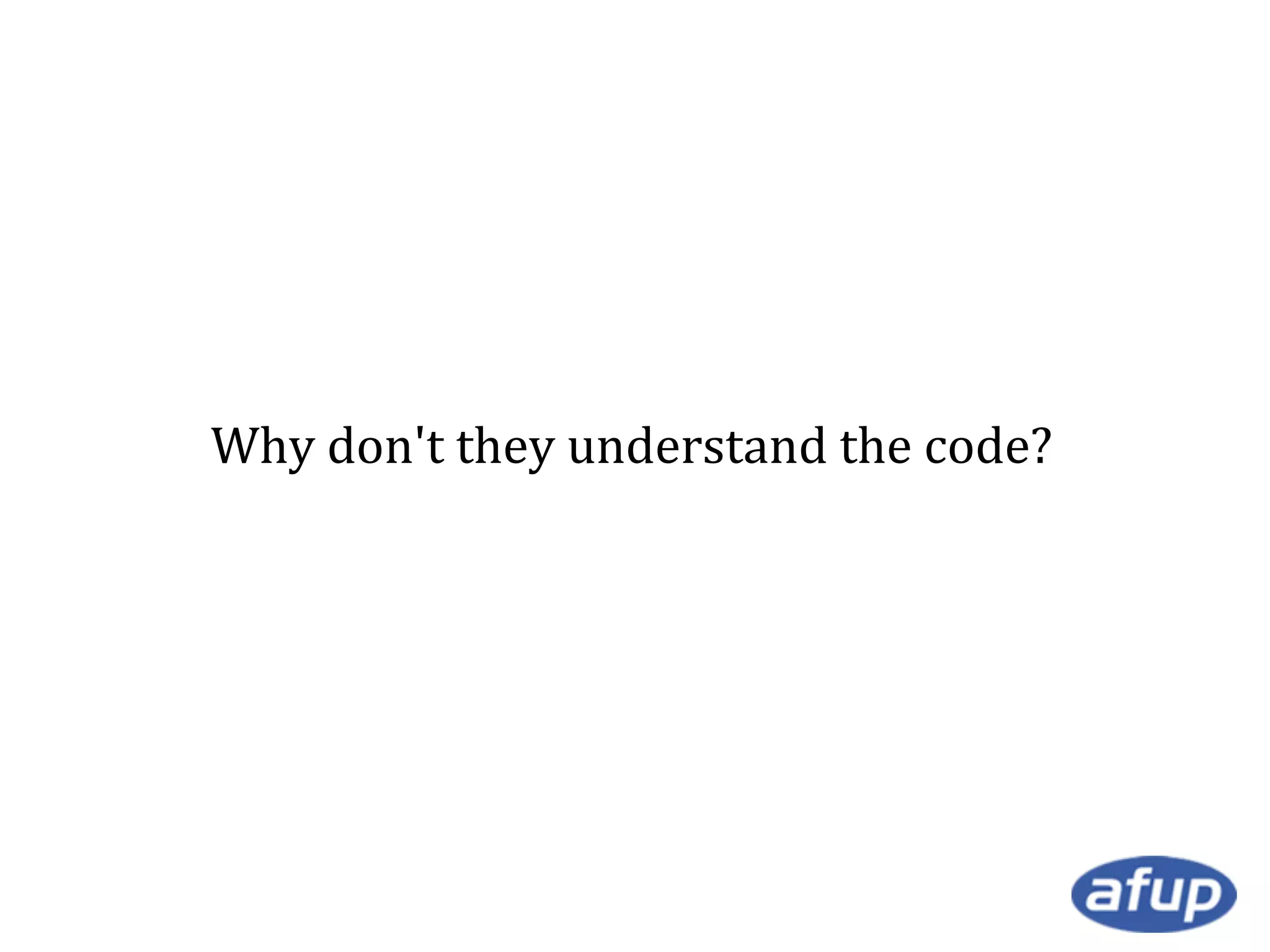 Why don't they understand the code?

 