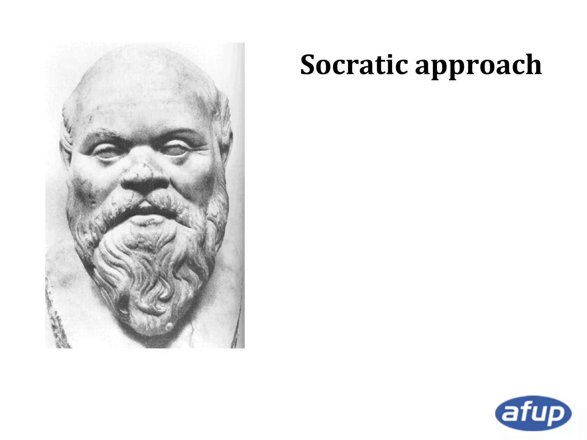Socratic approach

 