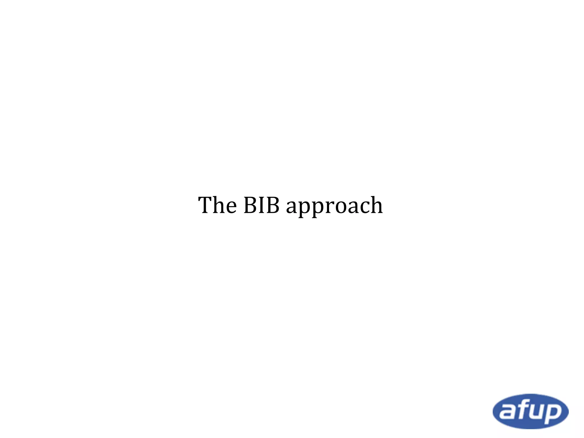 The BIB approach

 