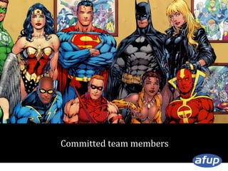 Committed team members

 
