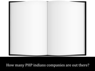 How many PHP indians companies are out there?

 