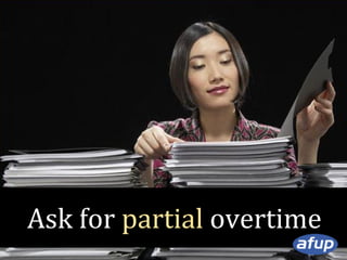 Ask for partial overtime

 