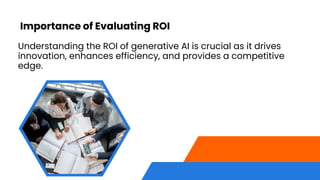 The Roi Of Implementing Generative Ai In Your Business Pptx The Roi Of Implementing Generative Ai In Your Business Pptx