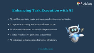 The Role of AI Automation in Advanced Robotics | Rubixe | PDF