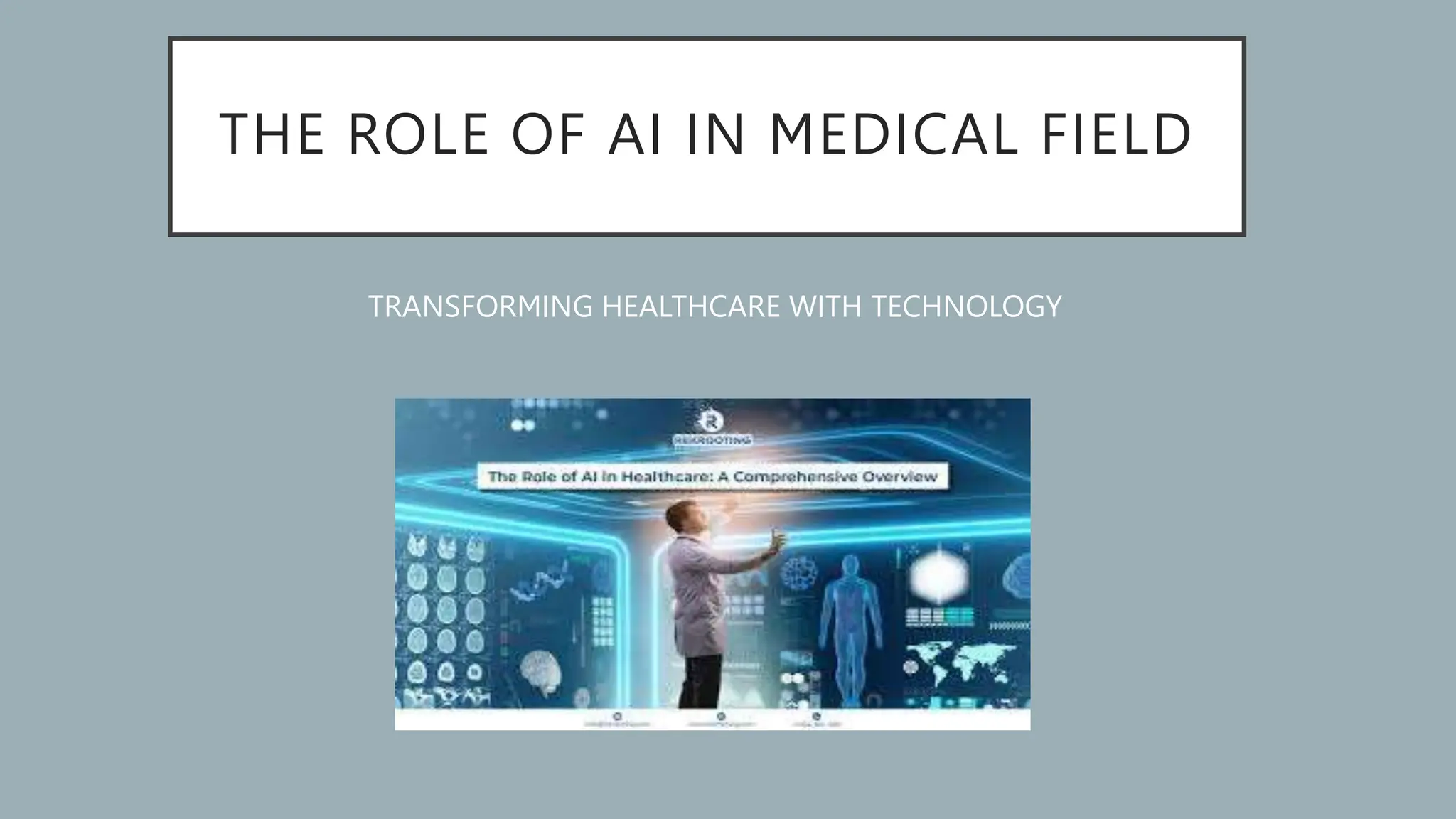 The role of ai in medical field.pptx.priyabhojwani | PPTX